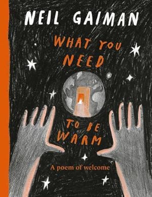 Image du vendeur pour What You Need to Be Warm by Gaiman, Neil [Hardcover ] mis en vente par booksXpress