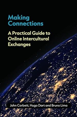 Seller image for Making Connections: A Practical Guide to Online Intercultural Exchanges by Corbett, Prof. John, Dart, Hugo, Ferreira de Lima, Bruno [Hardcover ] for sale by booksXpress