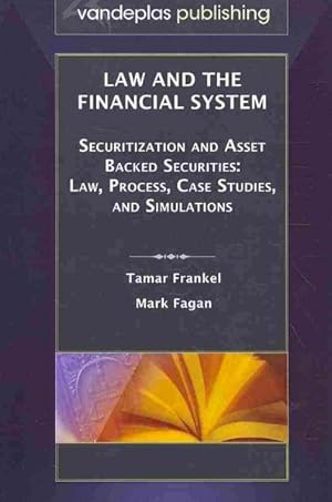 Imagen del vendedor de Law and the Financial System : Securitization and Asset Backed Securities: Law, Process, Case Studies and Simulations a la venta por GreatBookPricesUK