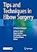 Image du vendeur pour Tips and Techniques in Elbow Surgery: A Practical Approach [Paperback ] mis en vente par booksXpress