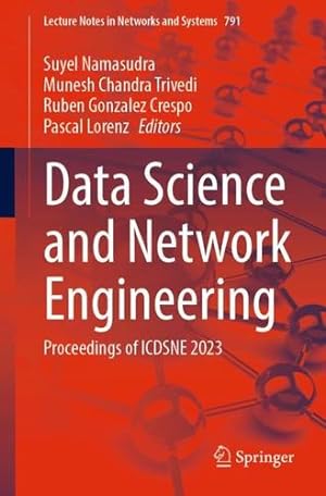 Imagen del vendedor de Data Science and Network Engineering: Proceedings of ICDSNE 2023 (Lecture Notes in Networks and Systems, 791) [Paperback ] a la venta por booksXpress