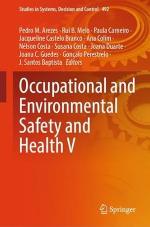 Seller image for Occupational and Environmental Safety and Health V (Studies in Systems, Decision and Control, 492) [Hardcover ] for sale by booksXpress
