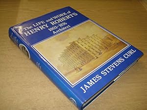 Seller image for Life and Work of Henry Roberts, 1803-1876: The Evangelical Conscience and the Campaign for Model Housing and Healthy Nations for sale by WeBuyBooks