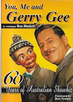You, Me and Gerry Gee 60 years of Australian Showbiz. Foreword by Bert Newton.