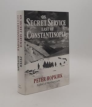 Immagine del venditore per ON SECRET SERVICE EAST OF CONSTANTINOPLE The Plot to Bring Down the British Empire venduto da Rothwell & Dunworth (ABA, ILAB)