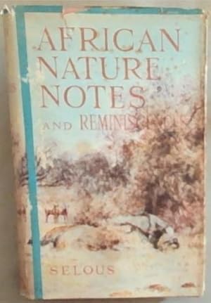 Seller image for African Nature Notes and Reminiscences for sale by Chapter 1