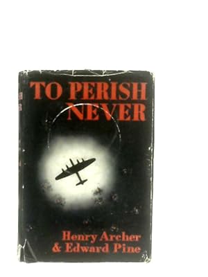 Seller image for To Perish Never for sale by World of Rare Books