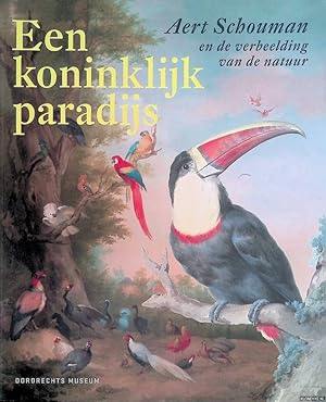 Bild des Verkufers fr Een Koninklijk Paradijs: Aert Schouman en de verbeelding van de natuur zum Verkauf von Klondyke