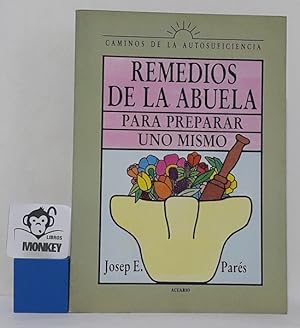 Imagen del vendedor de Remedios de la abuela para preparar uno mismo a la venta por MONKEY LIBROS