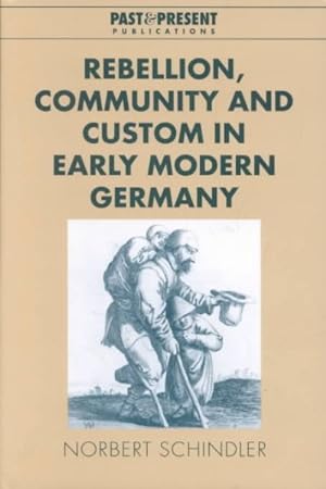 Image du vendeur pour Rebellion, Community and Custom in Early Modern Germany mis en vente par GreatBookPricesUK