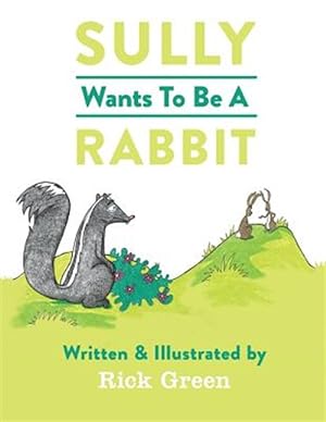 Seller image for Sully Wants to Be a Rabbit for sale by GreatBookPricesUK