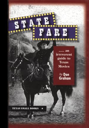 Seller image for State Fare : An Irreverent Guide to Texas Movies for sale by GreatBookPricesUK