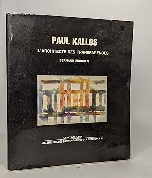 Image du vendeur pour Paul Kallos L'Architecte des Transparences mis en vente par crealivres