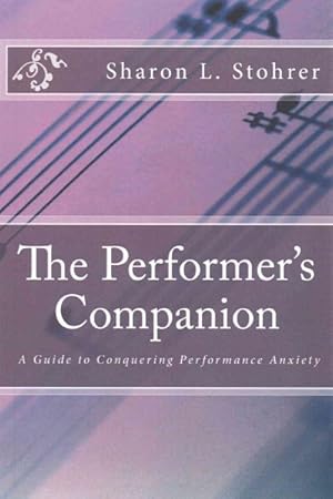 Imagen del vendedor de Performer's Companion : A Guide to Conquering Performance Anxiety a la venta por GreatBookPricesUK