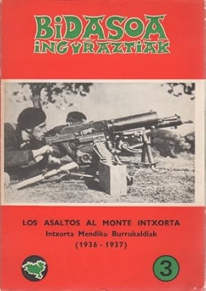 Imagen del vendedor de Los asaltos al monte Intxorta = Intxorta mendiko burrukaldiak (1936-1937) . a la venta por Librera Astarloa