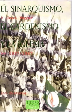 Image du vendeur pour El sinarquismo, el cardenismo y la iglesia 1937-1947 . mis en vente par Librera Astarloa