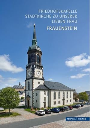 Bild des Verkufers fr Frauenstein (Erzgebirge) : Friedhofskapelle und Stadtkirche "Zu Unserer Lieben Frau" zum Verkauf von Smartbuy