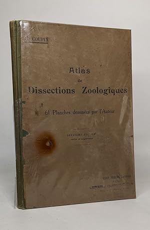Atlas de dissections zoologiques - manuel de travaux pratiques