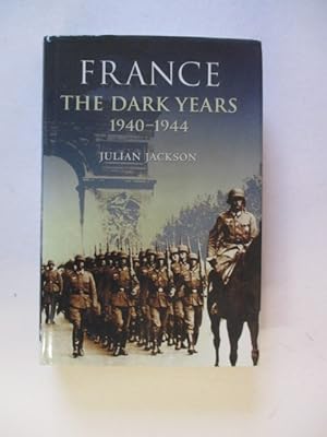 Image du vendeur pour France, the Dark Years 1940-1944 mis en vente par GREENSLEEVES BOOKS