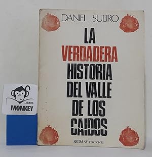 Image du vendeur pour La verdadera historia del Valle de los Cados mis en vente par MONKEY LIBROS