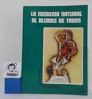 Imagen del vendedor de La medicina natural al alcance de todos a la venta por MONKEY LIBROS