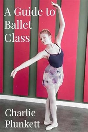Seller image for Guide to Ballet Class for sale by GreatBookPricesUK