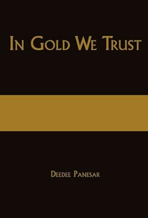Seller image for In Gold We Trust : The True Story of the Papalia Twins and Their Battle for Truth and Justice for sale by GreatBookPricesUK