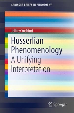 Seller image for Husserlian Phenomenology : A Unifying Interpretation for sale by GreatBookPricesUK