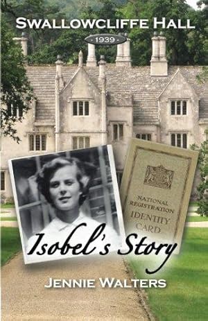 Bild des Verkufers fr Isobel's Story: 1939: Volume 3 (Swallowcliffe Hall) zum Verkauf von WeBuyBooks 2