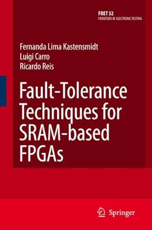 Imagen del vendedor de Fault-tolerance Techniques for Sram-based Fpgas a la venta por GreatBookPricesUK