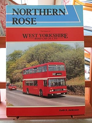 Northern Rose : The History of West Yorkshire Road Car Co. Ltd