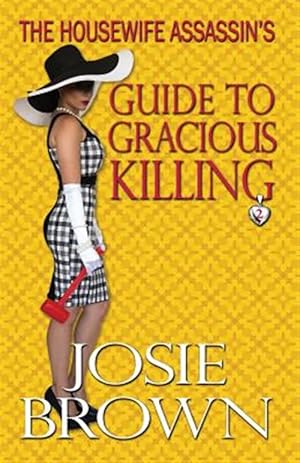 Seller image for The Housewife Assassin's Guide to Gracious Killing for sale by GreatBookPricesUK