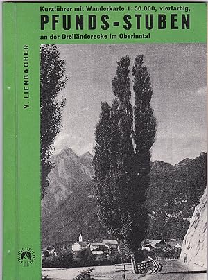 Pfunds- Stuben an der Dreiländerecke im Oberinntal. Kurzführer mit Wanderkarte 1:50.000, vierfarbig