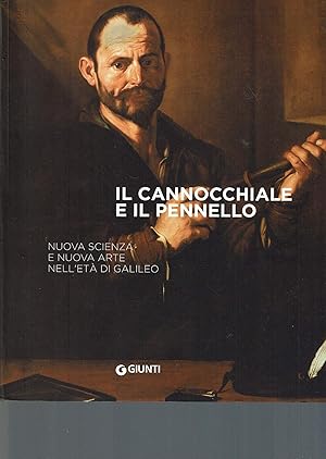 Bild des Verkufers fr Il cannochiale e il pennello. Nuova scienza e nuova arte nell'et di Galileo. Ediz. illustrata zum Verkauf von MULTI BOOK