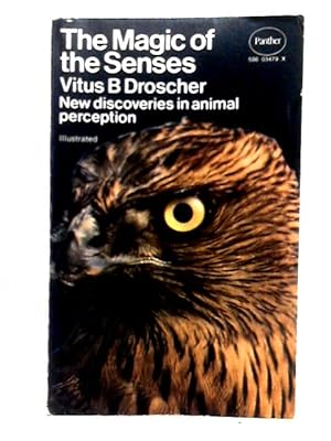 Bild des Verkufers fr The Magic Of The Senses: New Discoveries In Animal Perception zum Verkauf von World of Rare Books