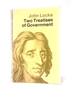 Bild des Verkufers fr Two Treatises of Government. [Everyman's, no. 751]. Introduction by W.S. Carpenter. Dent. 1975. zum Verkauf von World of Rare Books