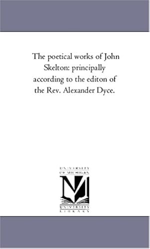 Bild des Verkufers fr The poetical works of John Skelton: principally according to the editon of the Rev. Alexander Dyce.: Principally According to the Editon of the Rev. Alexander Dyce. Vol. 2 zum Verkauf von WeBuyBooks