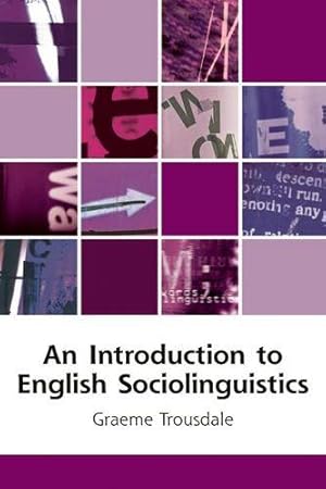 Immagine del venditore per An Introduction to English Sociolinguistics (Edinburgh Textbooks on the English Language) venduto da WeBuyBooks