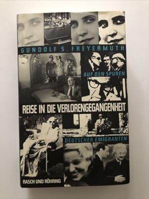 Bild des Verkufers fr Reise in die Verlorengegangenheit : auf den Spuren deutscher Emi zum Verkauf von Books.Unlimited
