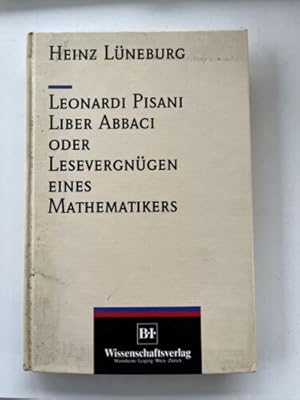 Bild des Verkufers fr Leonardi Pisani Liber Abbaci oder Lesevergngen eines Mathema. zum Verkauf von Books.Unlimited