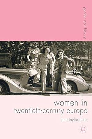 Seller image for Women in Twentieth-Century Europe: 16 (Gender and History) for sale by WeBuyBooks