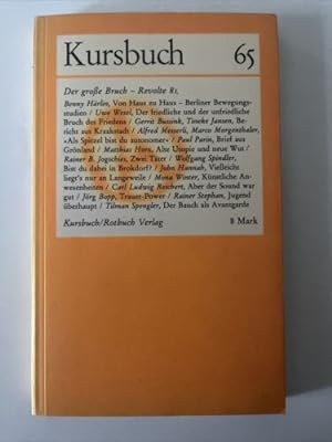 Bild des Verkäufers für Kursbuch 65 - Der große Bruch - Revolte 81 Härlin, Benny, Uwe Wesel Matthias Hor zum Verkauf von Books.Unlimited