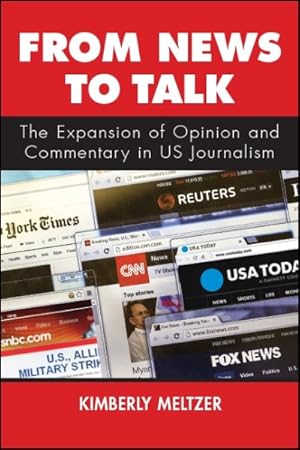 Seller image for From News to Talk : The Expansion of Opinion and Commentary in US Journalism for sale by GreatBookPricesUK