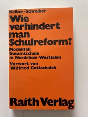 Imagen del vendedor de Wie verhindert man Schulreform? Modellfall Gesamtschule in Nordr a la venta por Books.Unlimited