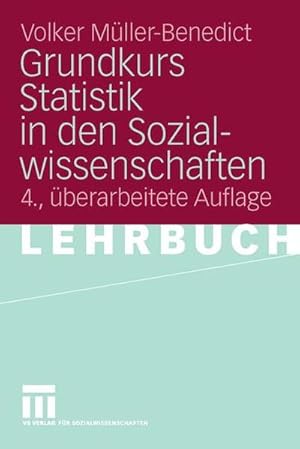 Immagine del venditore per Grundkurs Statistik in den Sozialwissenschaften: Eine leicht verstndliche, anwendungsorientierte Einf?hrung in das sozialwissenschaftlich notwendige statistische Wissen Eine leicht verstndliche, anwendungsorientierte Einf?hrung in das sozialwissenschaftlich notwendige statistische Wissen venduto da Books.Unlimited