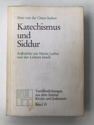 Bild des Verkufers fr Katechismus und Siddur : Aufbrche mit Martin Luther u.d. Lehrern Israels / Pete zum Verkauf von Books.Unlimited