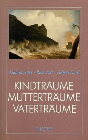 Seller image for Kindtrume - Muttertrume - Vatertrume Kathrin Asper for sale by Books.Unlimited