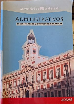 Imagen del vendedor de ADMINISTRATIVOS CUESTIONARIOS Y SUPUESTOS PRACTICOS. a la venta por Libreria Lopez de Araujo