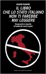 Seller image for Il libro che lo Stato italiano non ti farebbe mai leggere for sale by MULTI BOOK