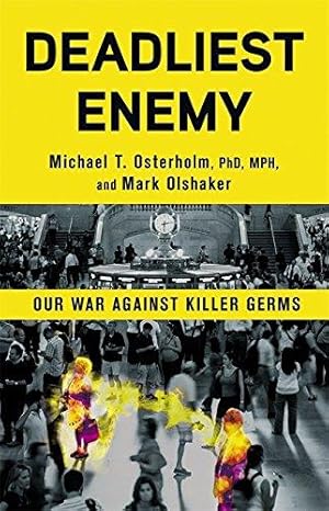 Seller image for Deadliest Enemy: Our War Against Killer Germs for sale by WeBuyBooks 2